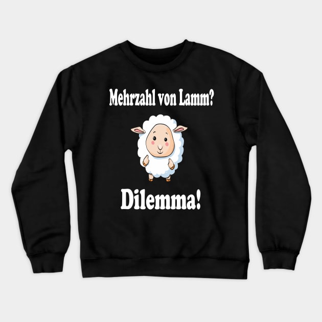 Mehrzahl von Lamm? Dilemma! Crewneck Sweatshirt by NT85